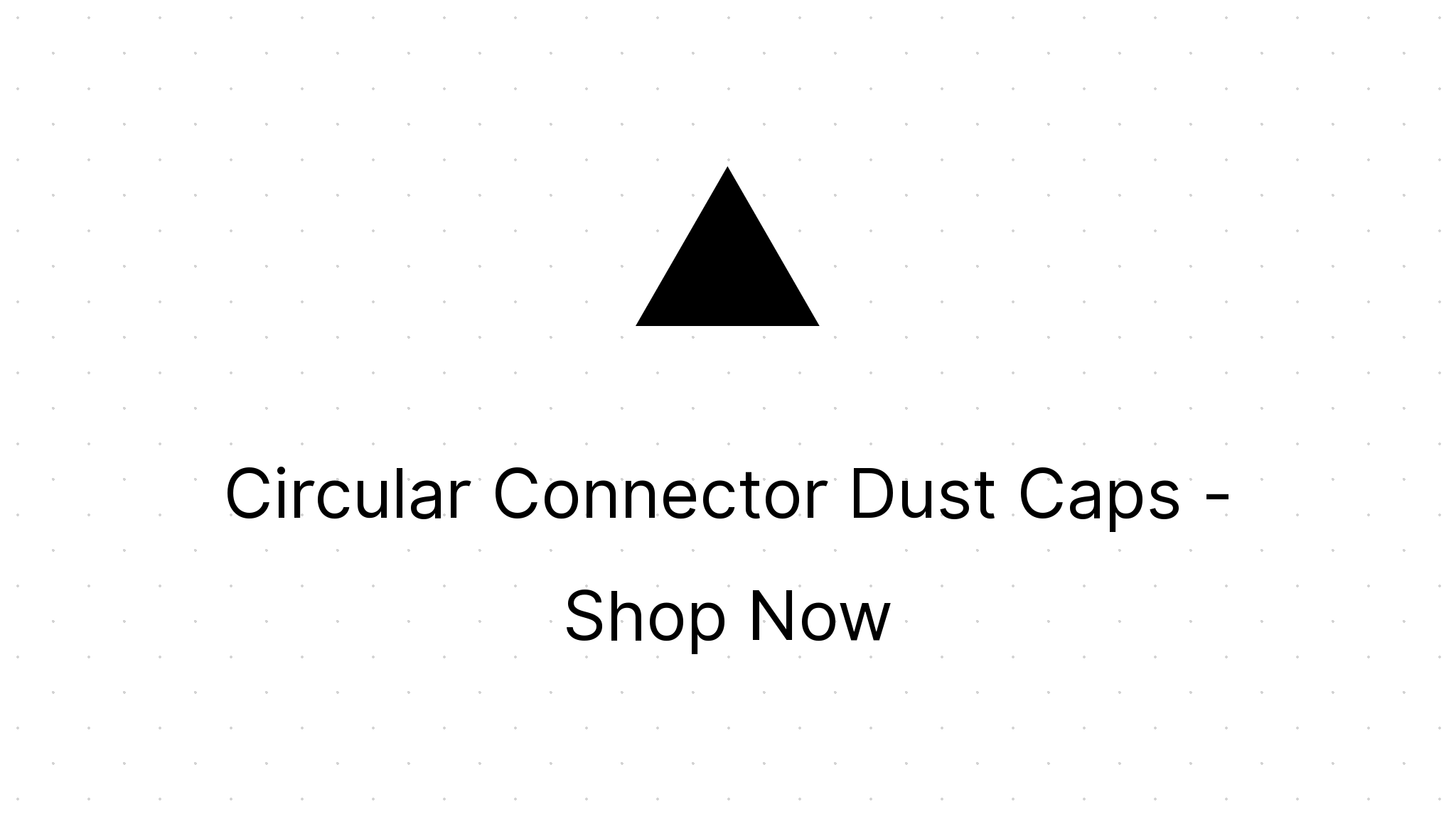 Circular Connector Dust Caps Shop Now Eezee